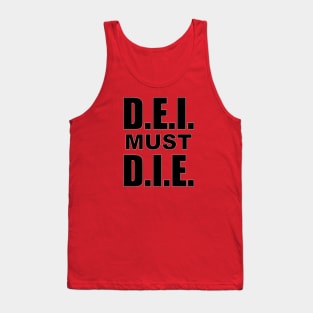 D.E.I. MUST D.I.E. Tank Top